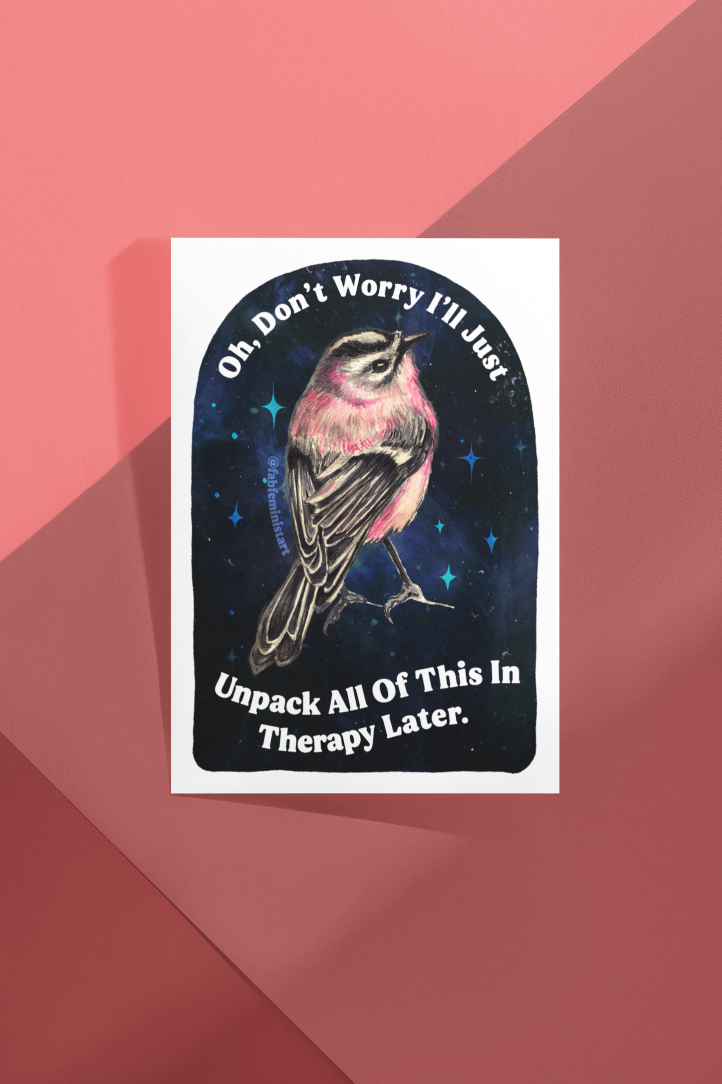 Oh Don't Worry I'll Just Unpack All Of This In Therapy Later: Mental Health Art Print