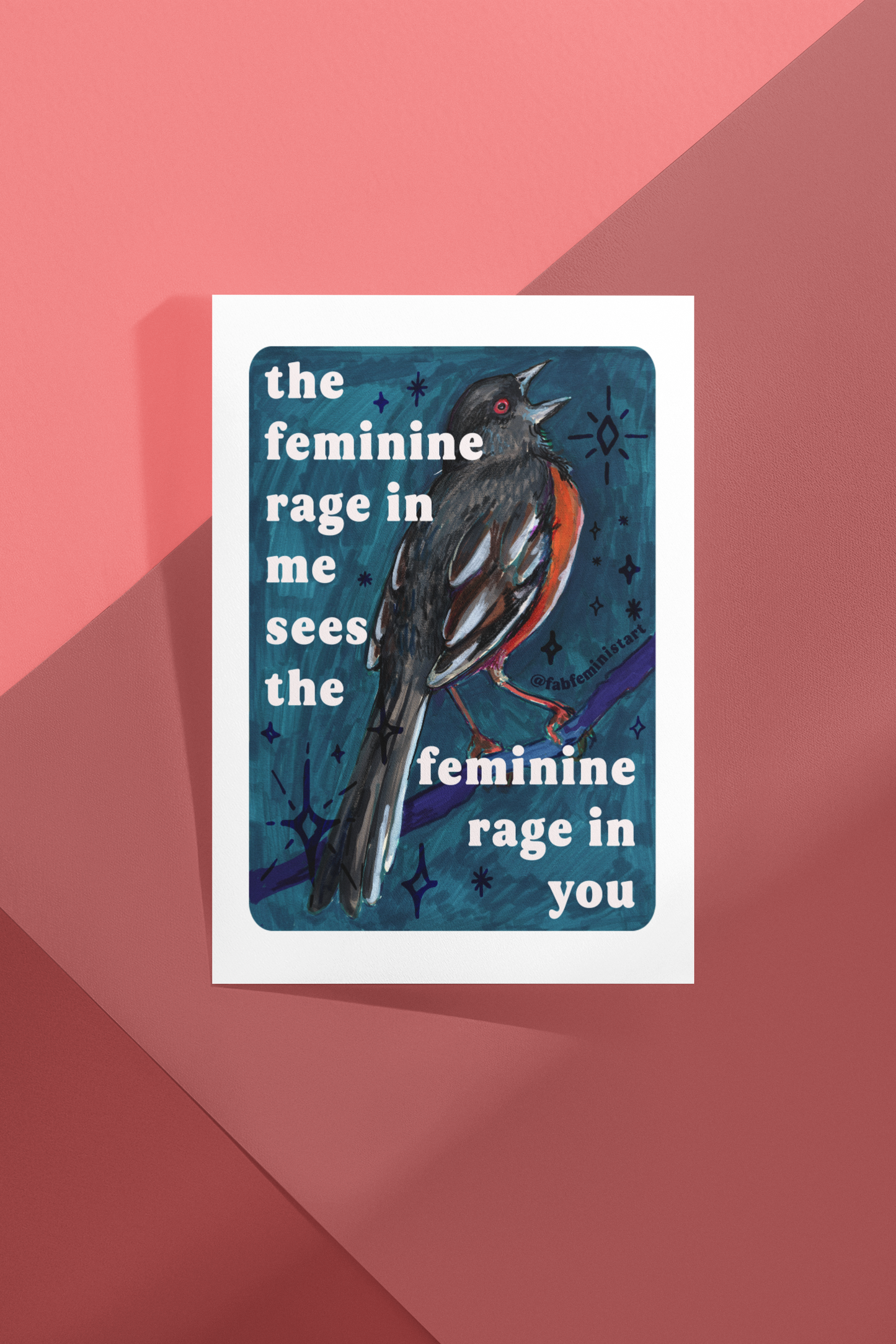 the feminine rage in me sees the feminine rage in you: feminist art print