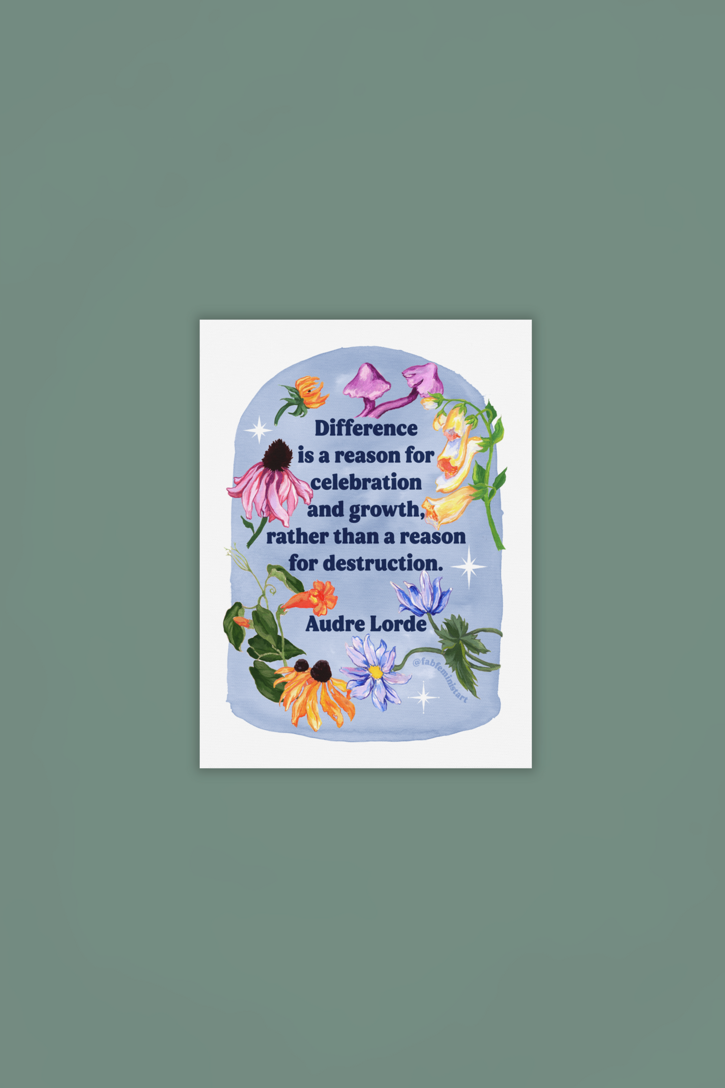 Difference is a reason for celebration and growth rather than a reason for destruction, Audre Lorde: Feminist Art Print
