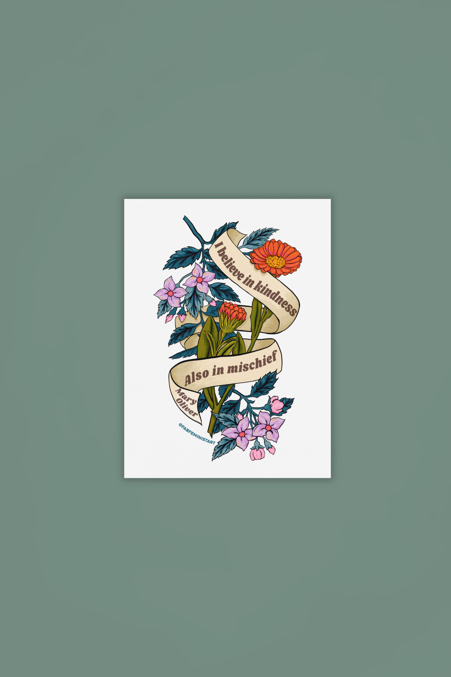 I believe in kindness. Also in mischief, Mary Oliver: Feminist Art Print
