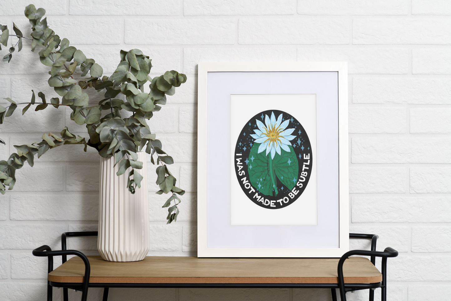 I was not made to be subtle: feminist art print
