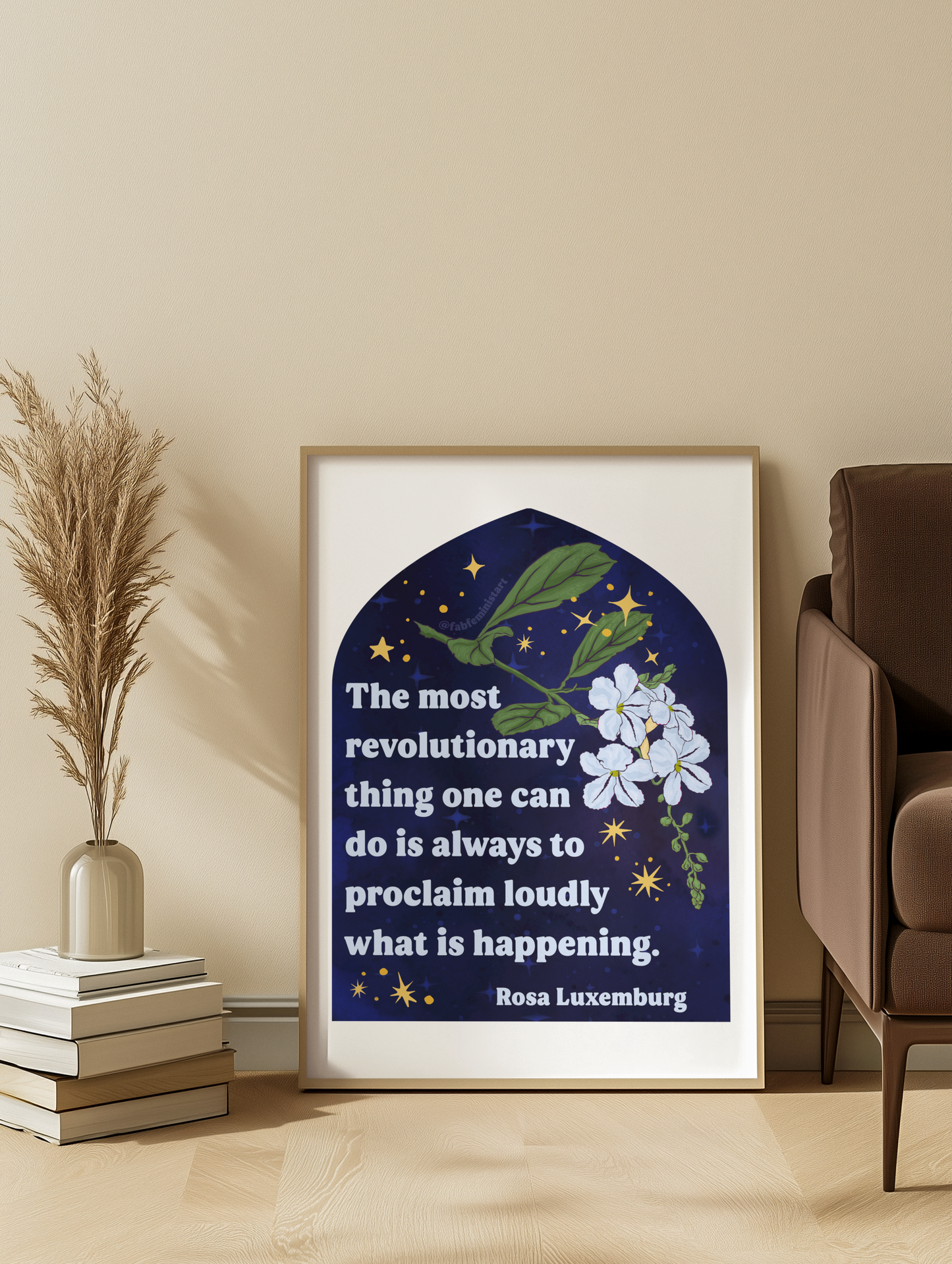 The most revolutionary thing one can do is always to proclaim loudly what is happening, Rosa Luxemburg: Feminist Print