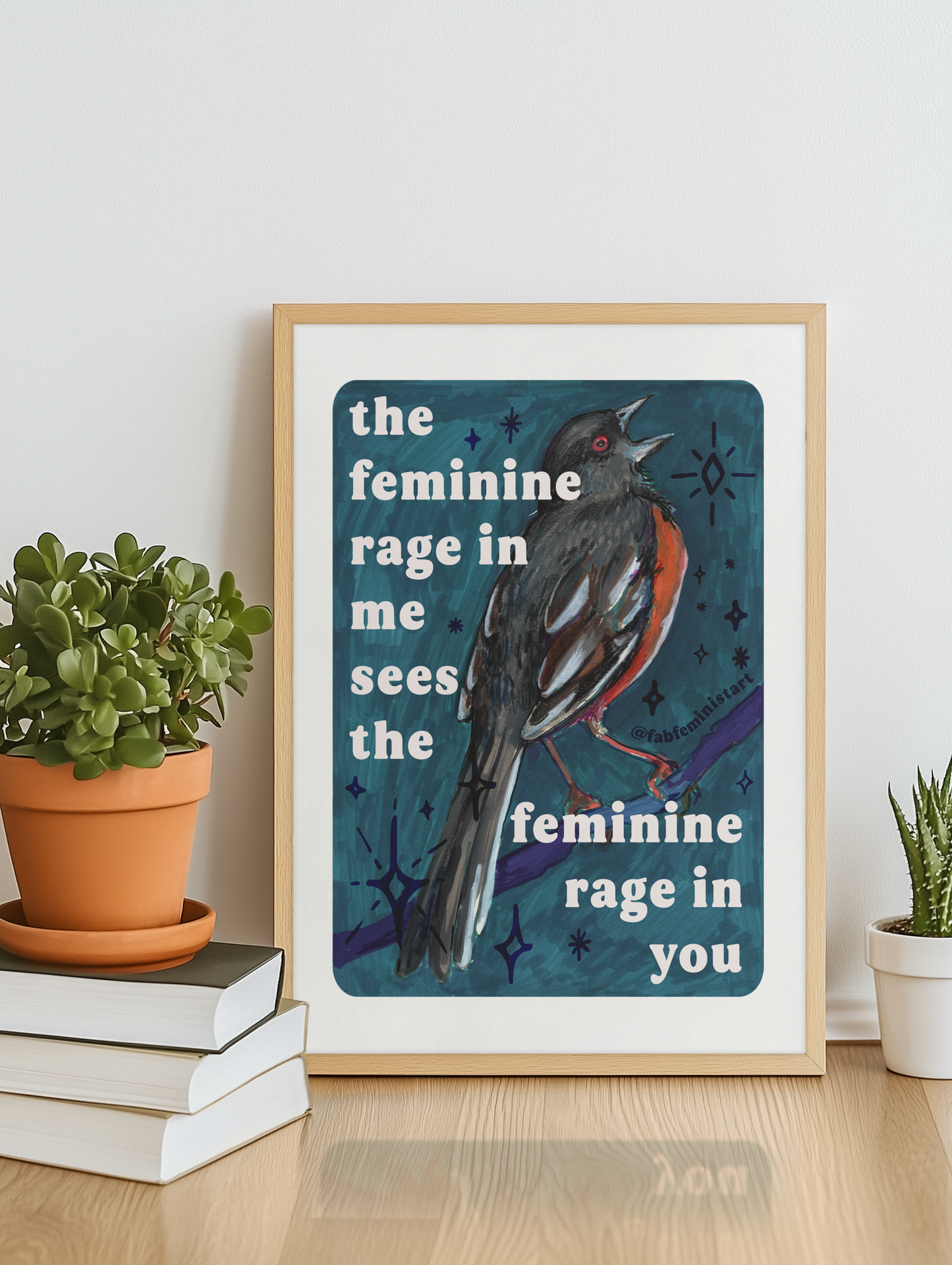 the feminine rage in me sees the feminine rage in you: feminist art print