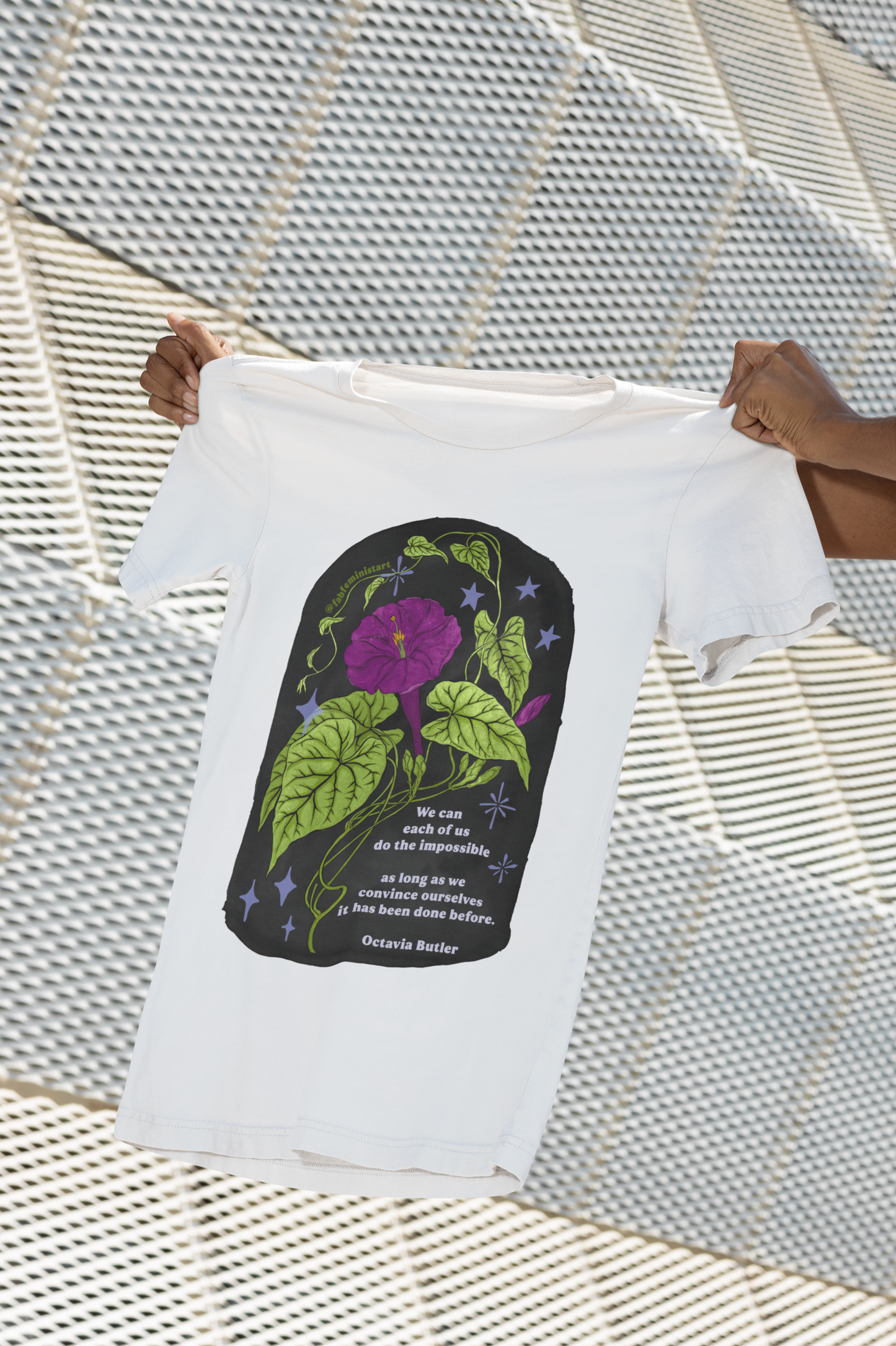 We can each of us do the impossible as long as we convince ourselves it has been done before, Octavia Butler: Feminist Shirt