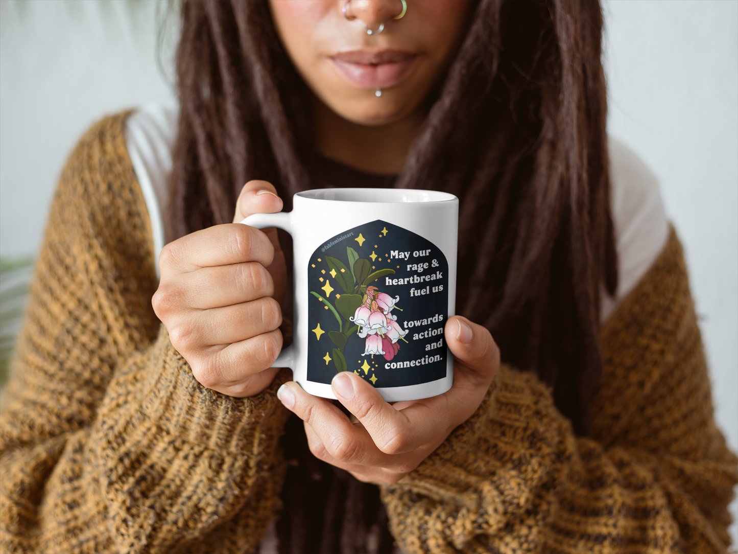 May our rage and heartbreak fuel us towards action and connection: Feminist Mug