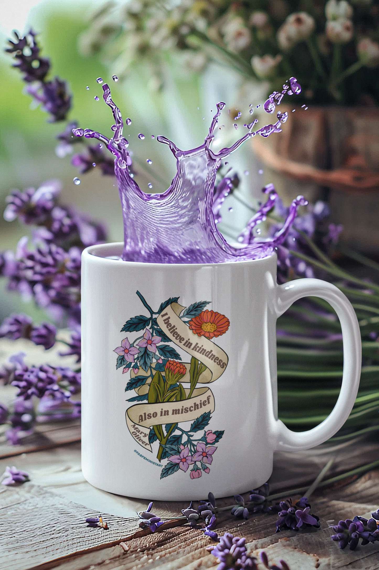 I Believe In Kindness Mischief Also, Mary Oliver: Feminist Mug