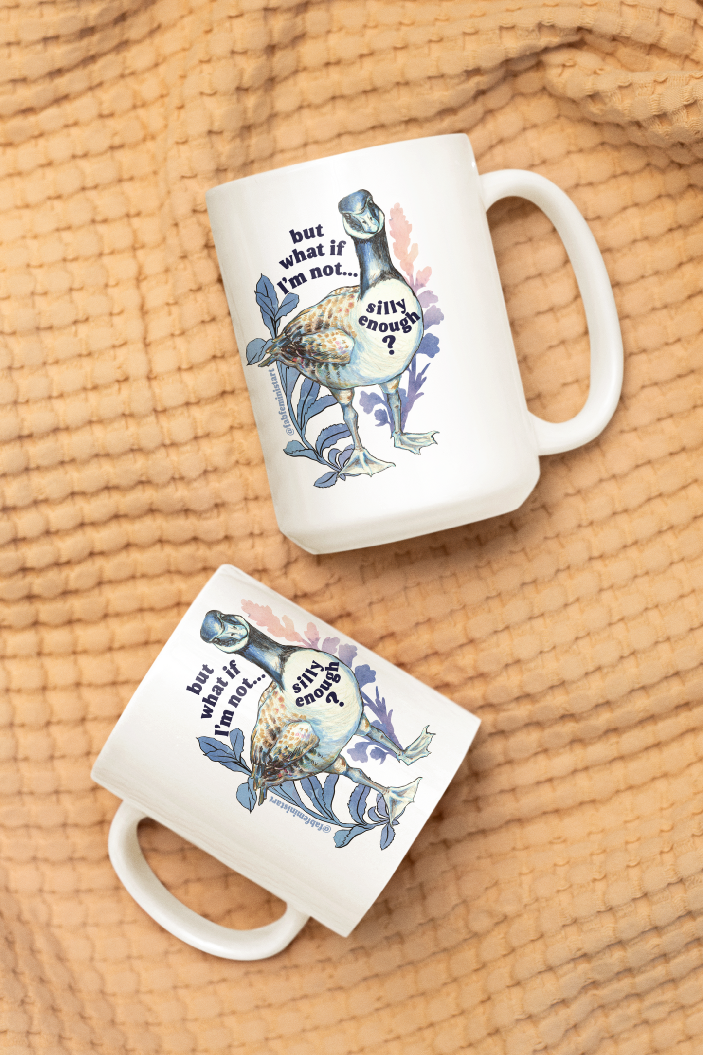 But what if I'm not silly enough: Silly Goose Mug