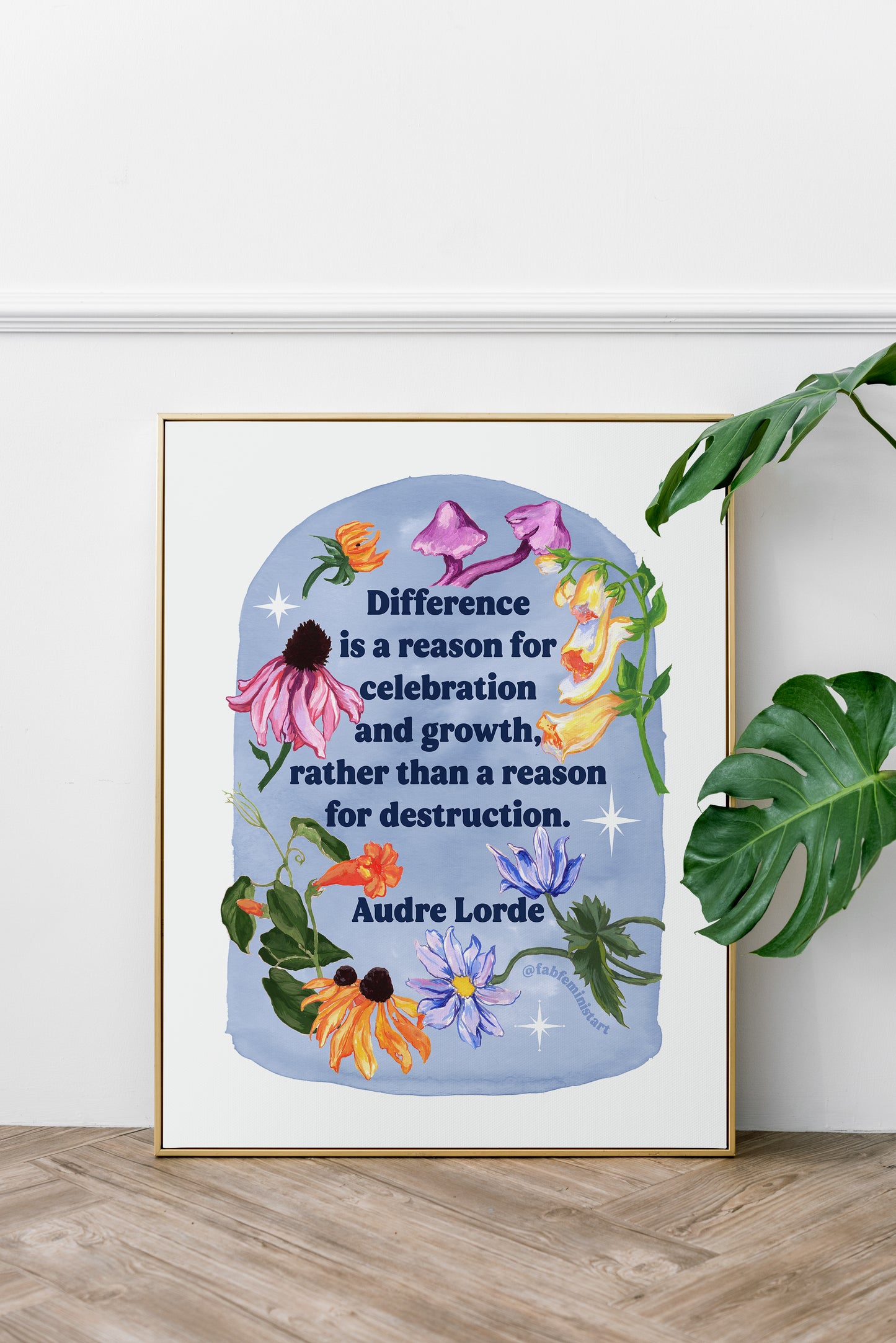Difference is a reason for celebration and growth rather than a reason for destruction, Audre Lorde: Feminist Art Print