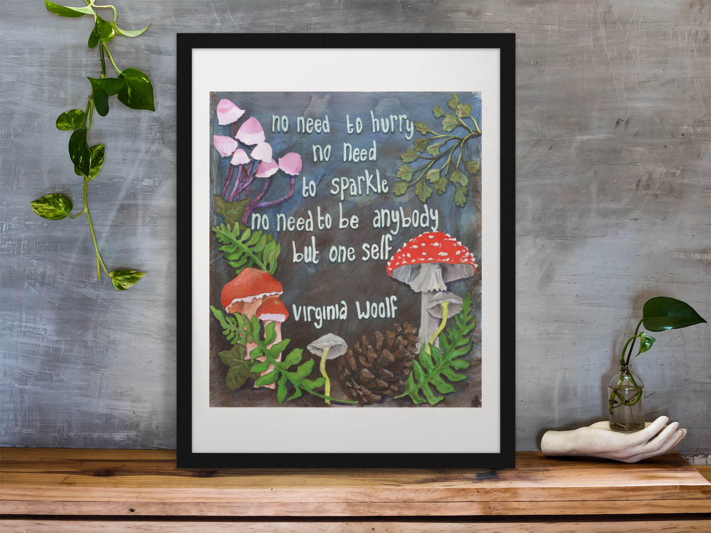 No need to hurry no need to sparkle no need to be anybody but oneself, Virginia Woolf: Feminist Art Print