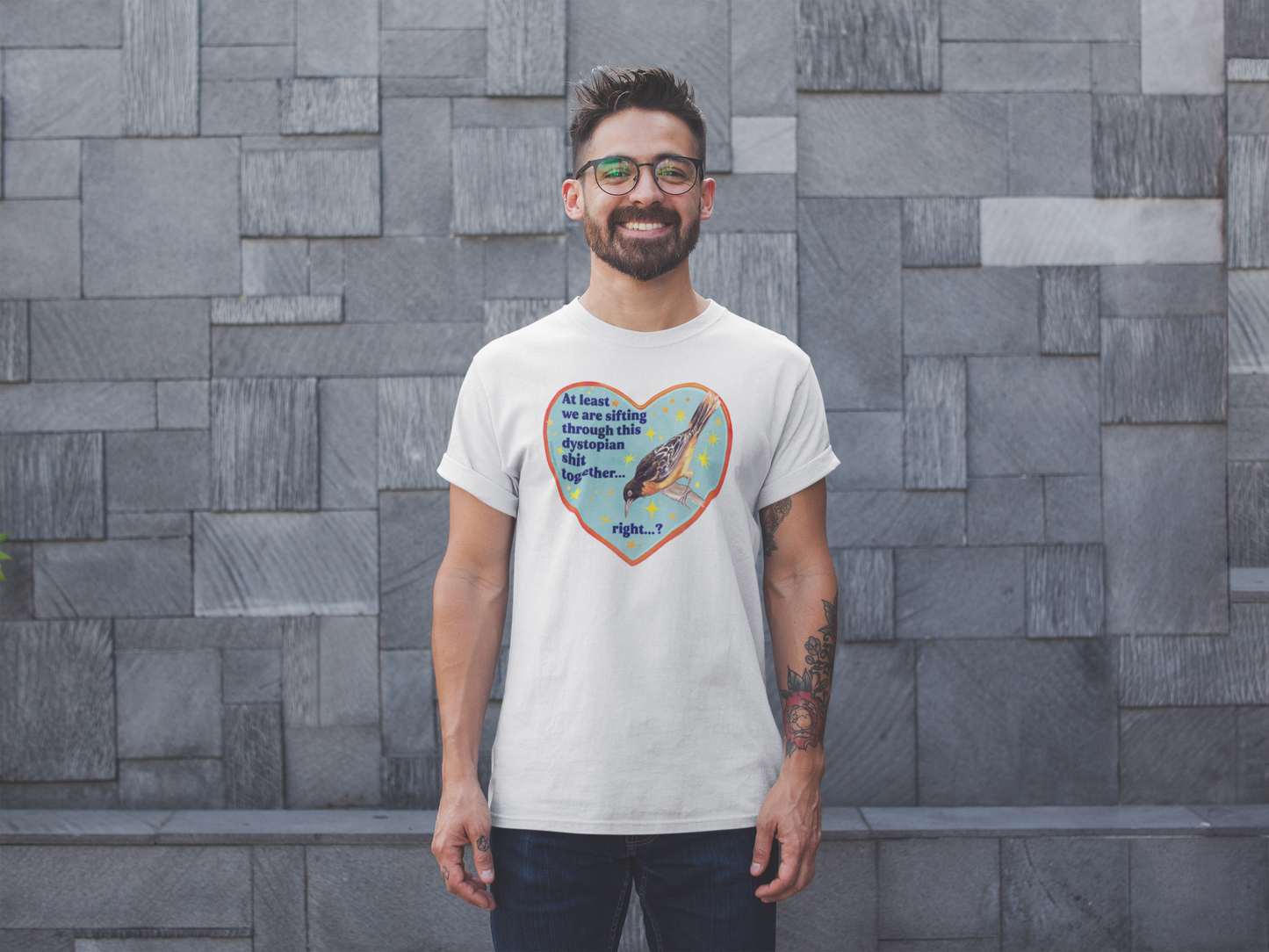 At least we are sifting through this dystopian shit together... right: feminist shirt