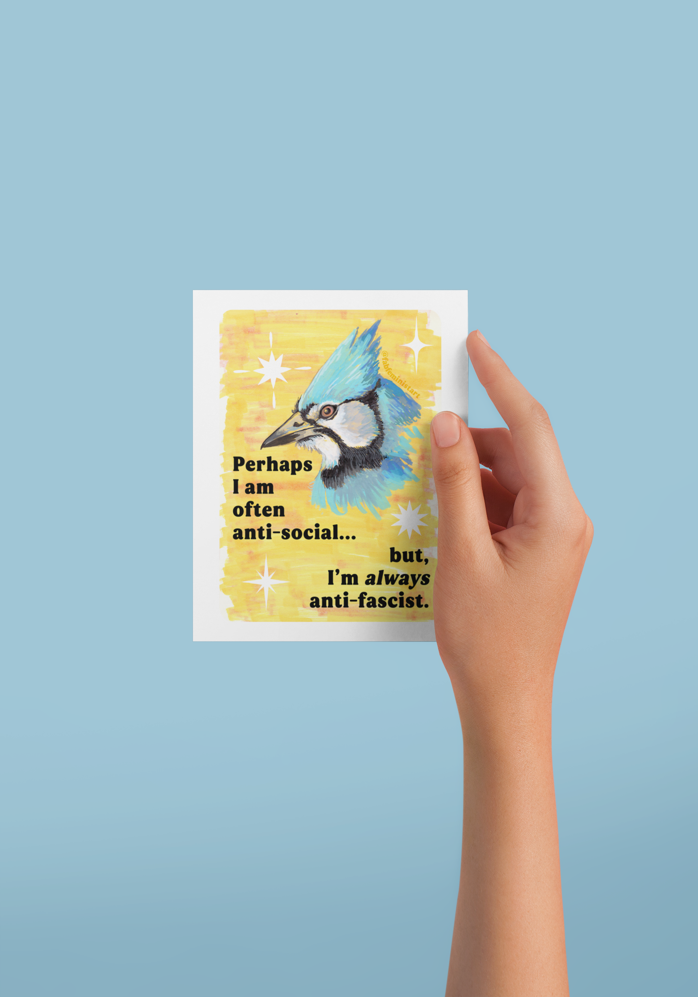Perhaps I am often anti-social... but I'm *always* anti-fascist: feminist art print