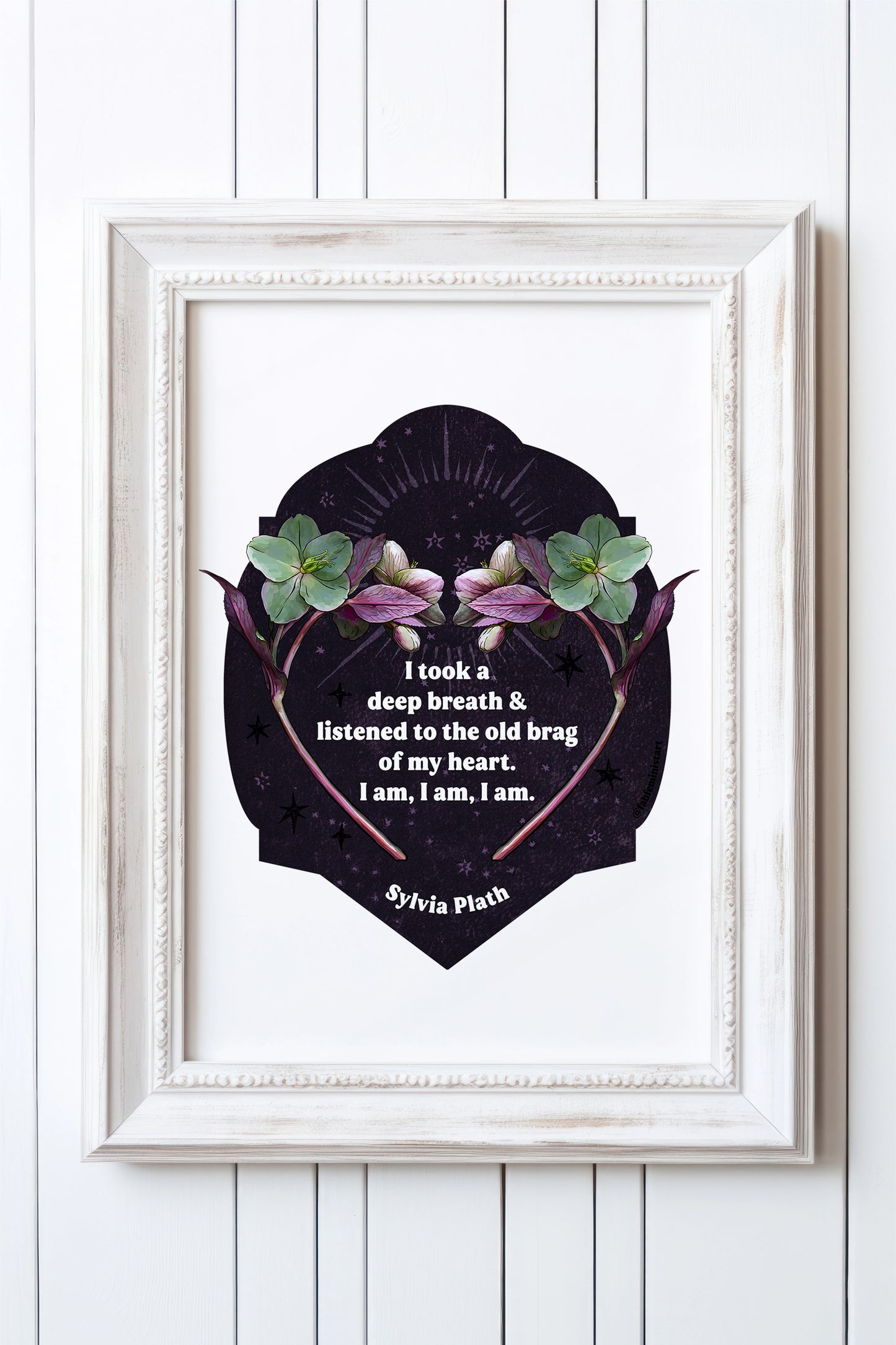 I took a deep breath and listened to the old brag of my heart I am I am I am, Sylvia Plath: Feminist Art Print