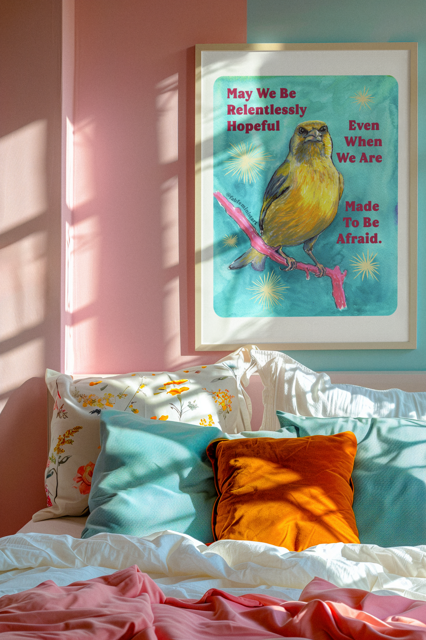 May we be relentlessly hopeful even when we are made to be afraid: Feminist Art Print