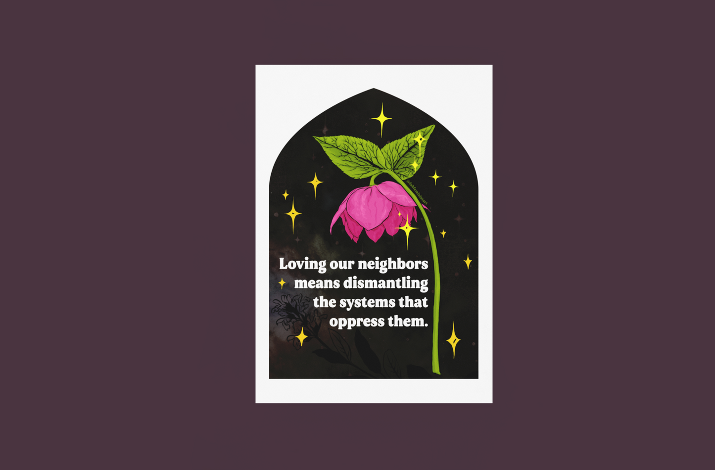 Loving our neighbors means dismantling the systems that oppress them: Feminist Art Print