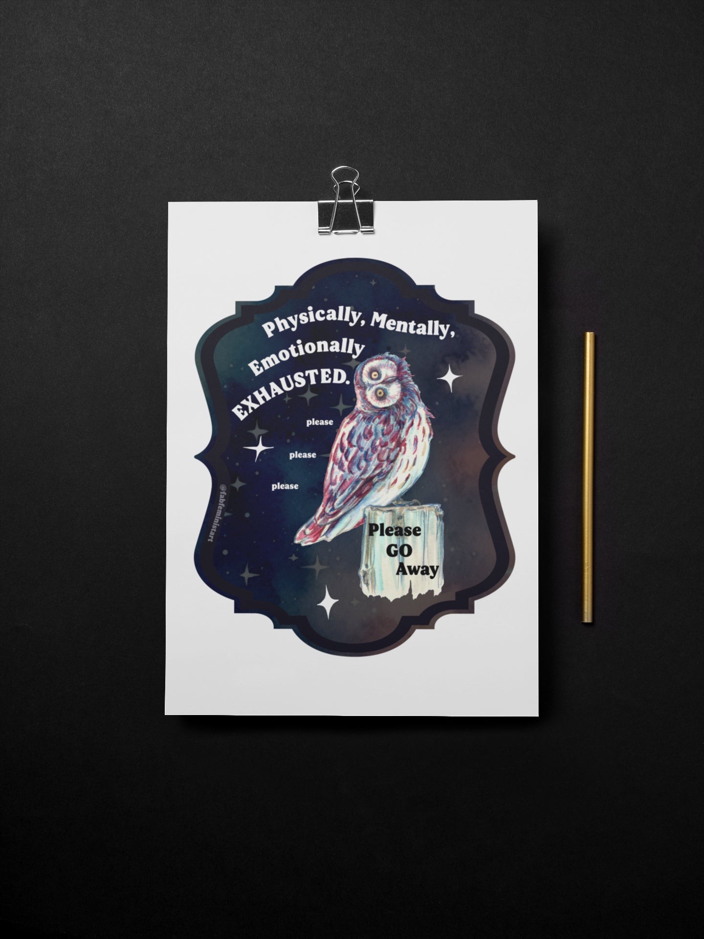 Physically Mentally Emotionally Exhausted: Mental Health Art Print
