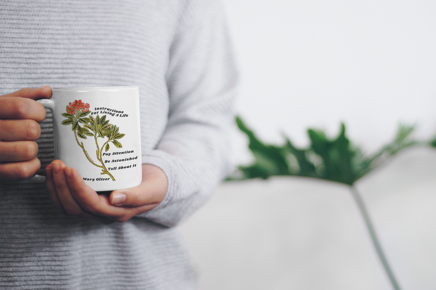 Instructions For Living A Life, Mary Oliver: Feminist Mug