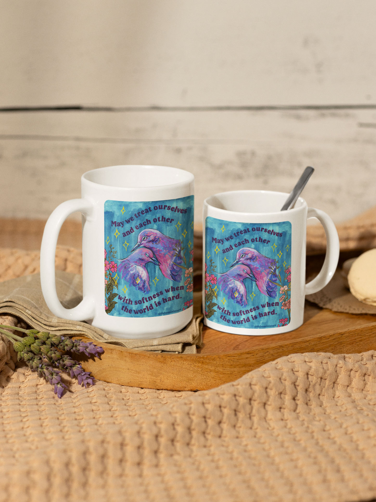 May we treat ourselves and each other with softness when the world is hard: Feminist Mug