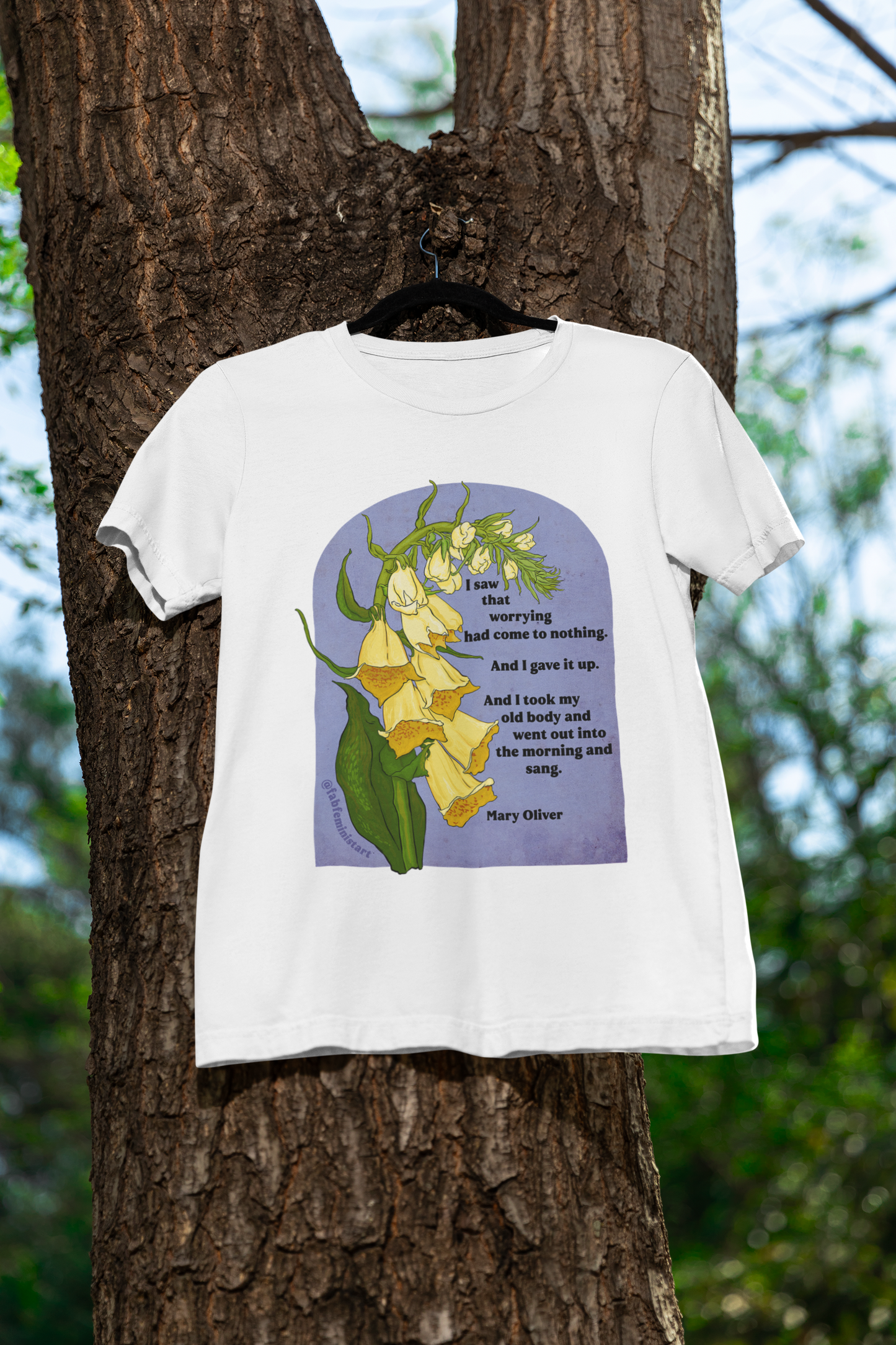 I saw that worrying had come to nothing, Mary Oliver: Feminist Shirt