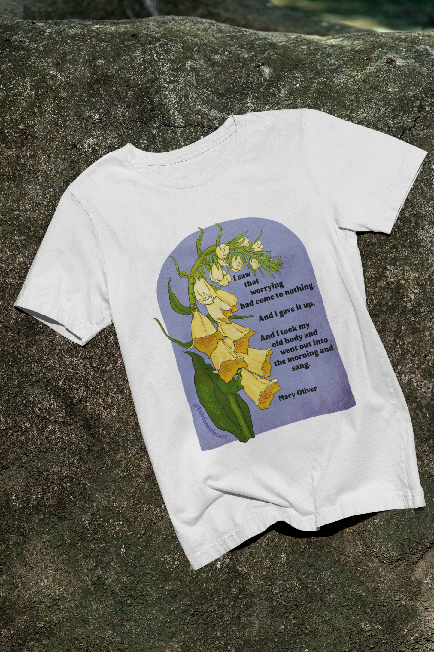 I saw that worrying had come to nothing, Mary Oliver: Feminist Shirt