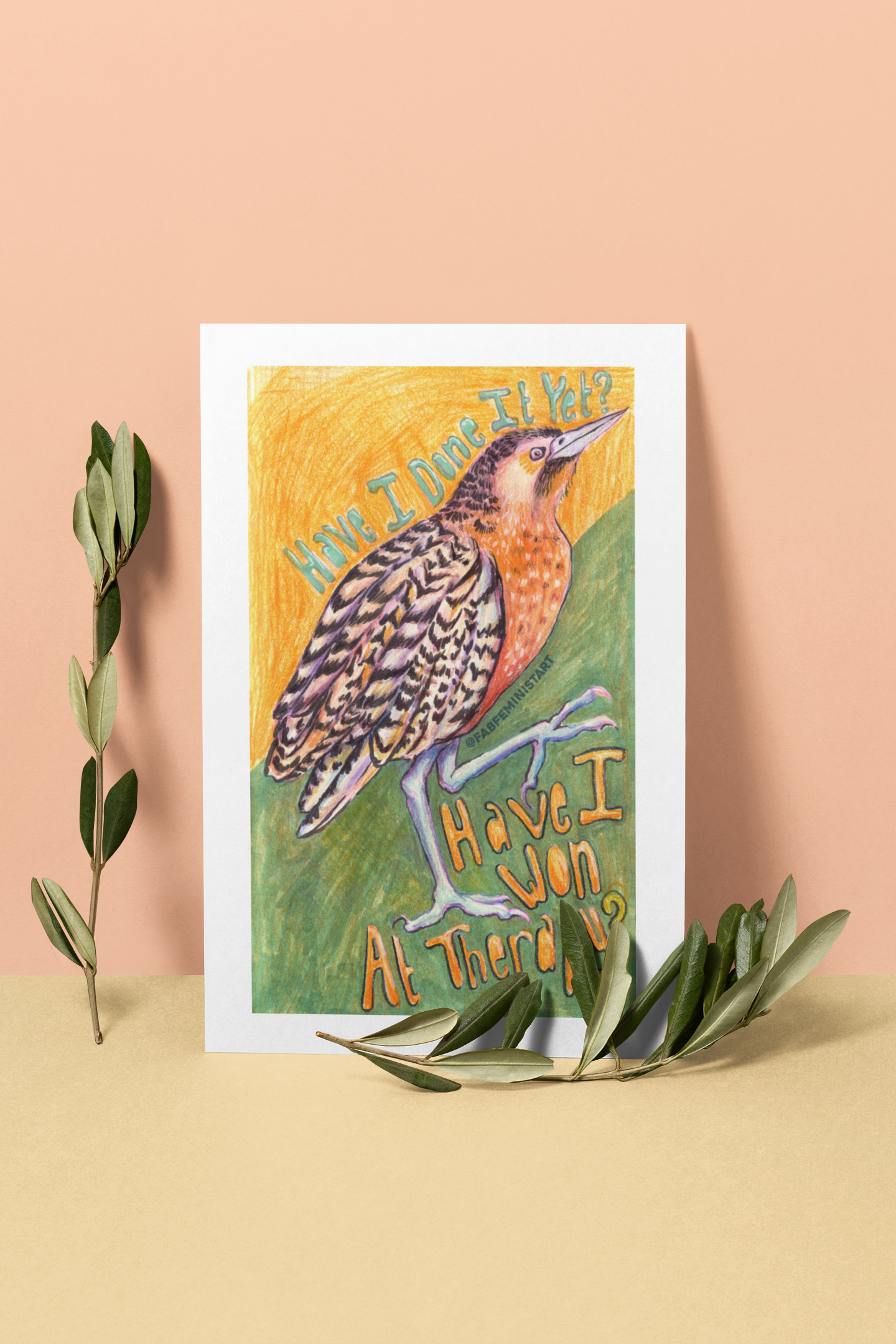 Have I Done It Yet Have I Won At Therapy: Mental Health Art Print