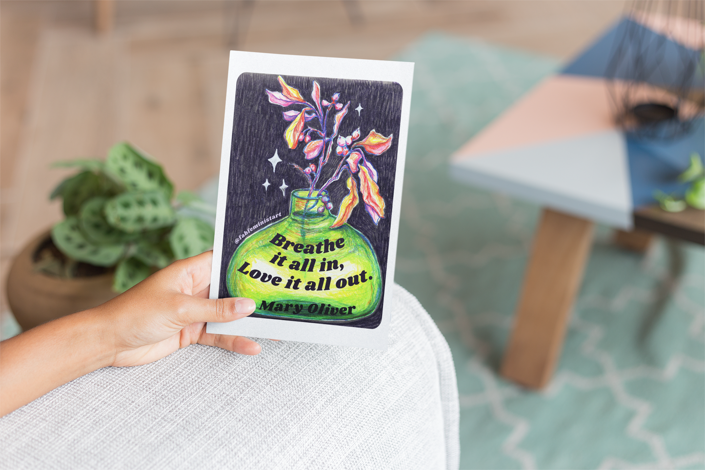 Breathe it all in love it all out, Mary Oliver: Mental health print