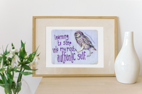 Learning To Step Into My Most Authentic Self: Mental Health Art Print
