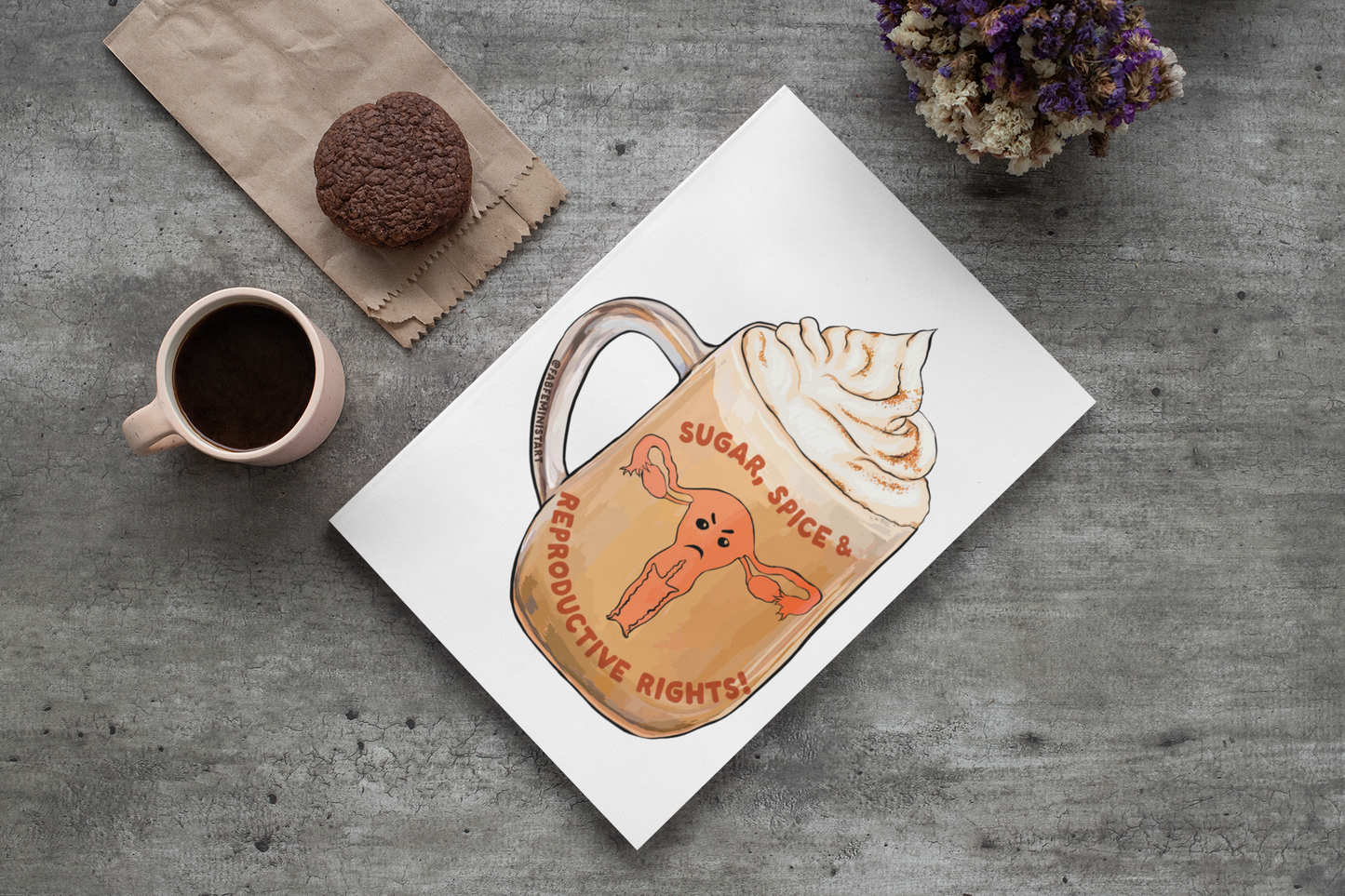 Sugar Spice Reproductive Rights: Pro Choice Art Print
