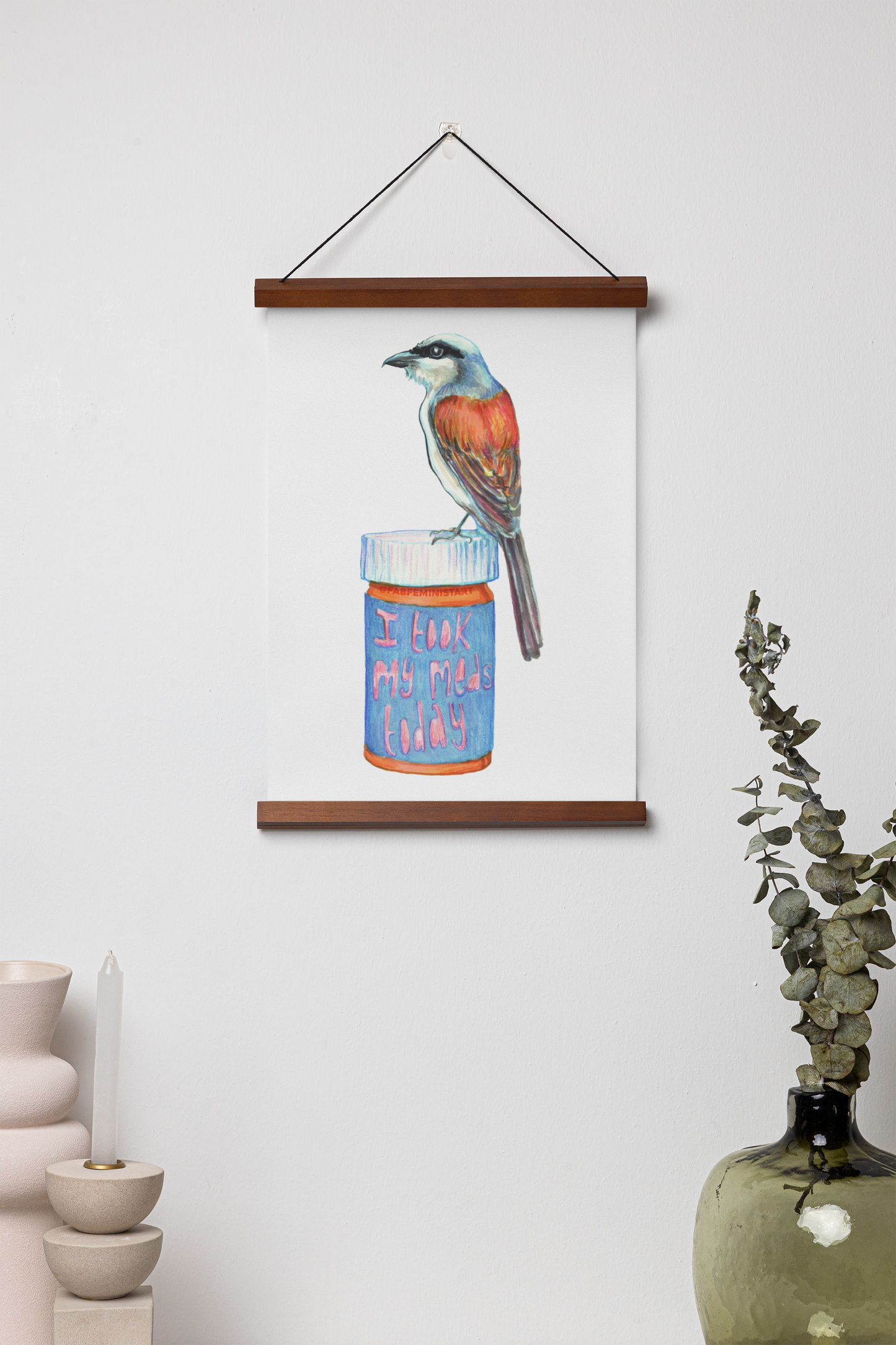 I took My Meds Today: Mental Health Art Print