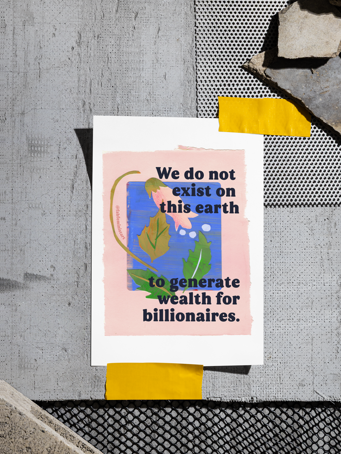 We do not exist on this earth to generate wealth for billionaires: feminist art print