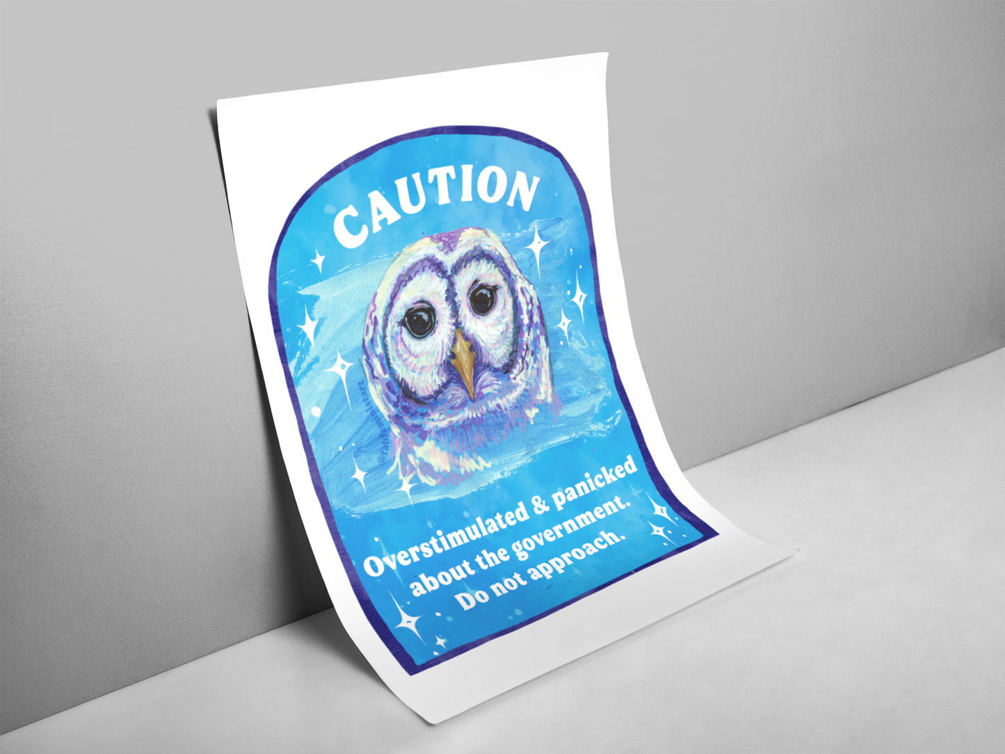 CAUTION Overstimulated and panicked about the government. Do not approach: Feminist Art Print