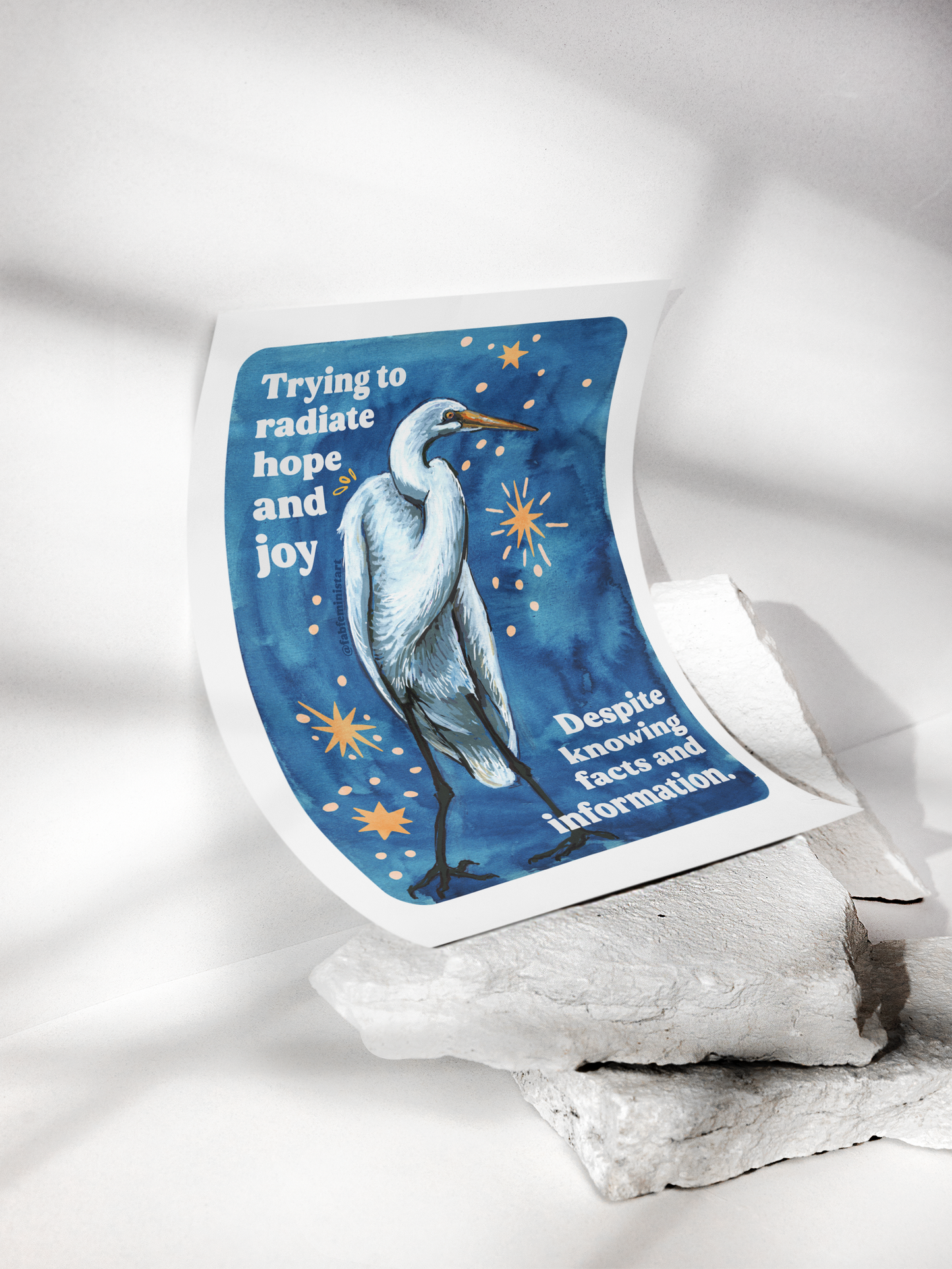 Trying to radiate hope and joy despite knowing facts and information: Feminist Art Print