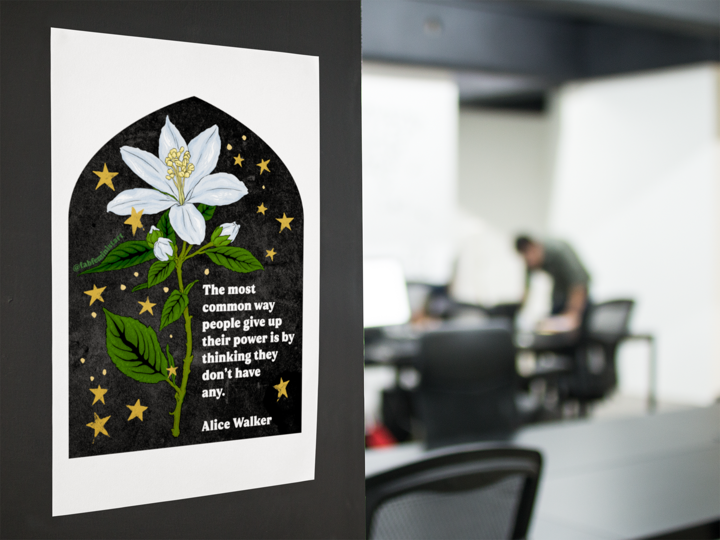 The most common way people give up their power is by thinking they don't have any, Alice Walker: Feminist Art Print