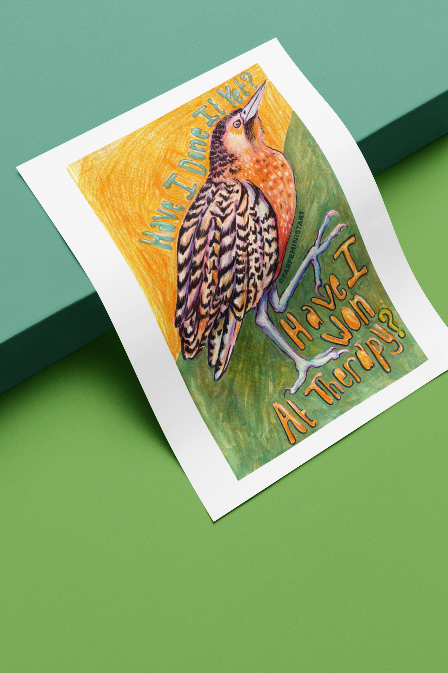 Have I Done It Yet Have I Won At Therapy: Mental Health Art Print