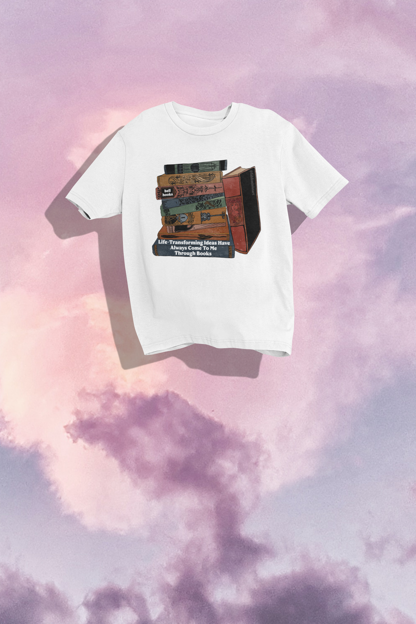 Life Transforming Ideas Have Always Come To Me Through Books, bell hooks: feminist shirt