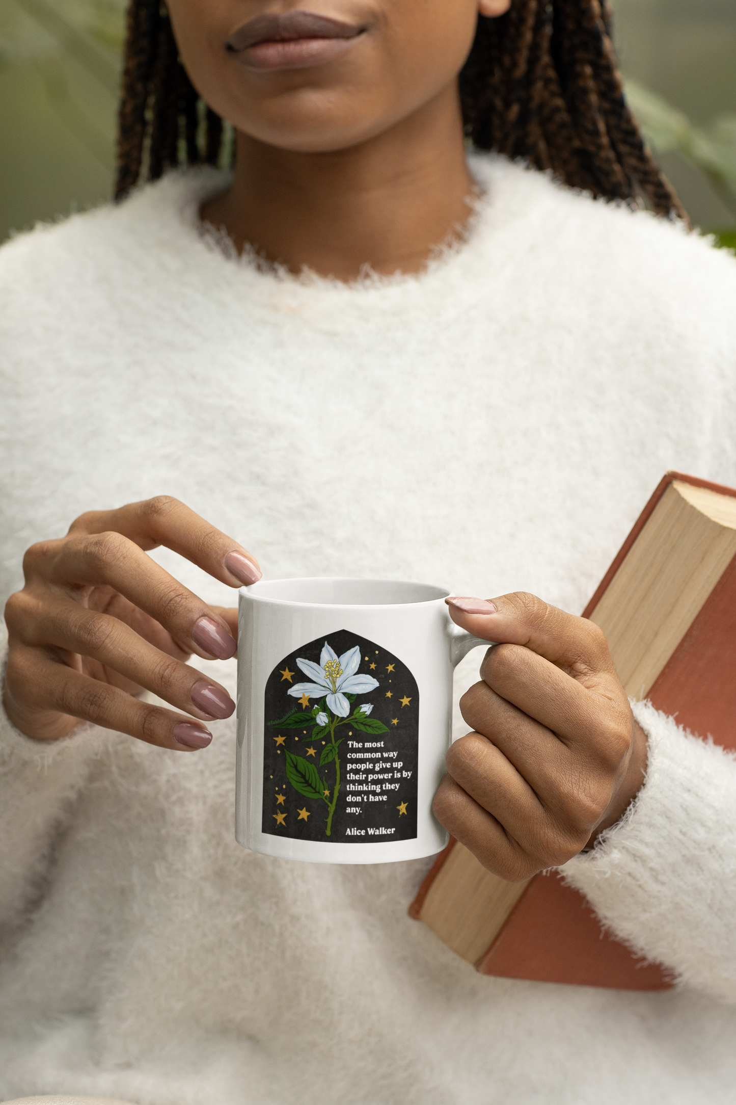 The most common way people give up their power is by thinking they don't have any, Alice Walker: Feminist Mug