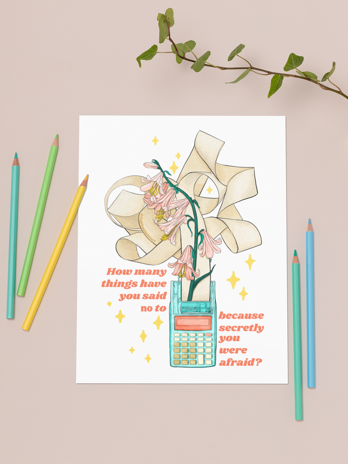 How many things have you said 'no' to, because secretly you were afraid: Mental Health Art Print