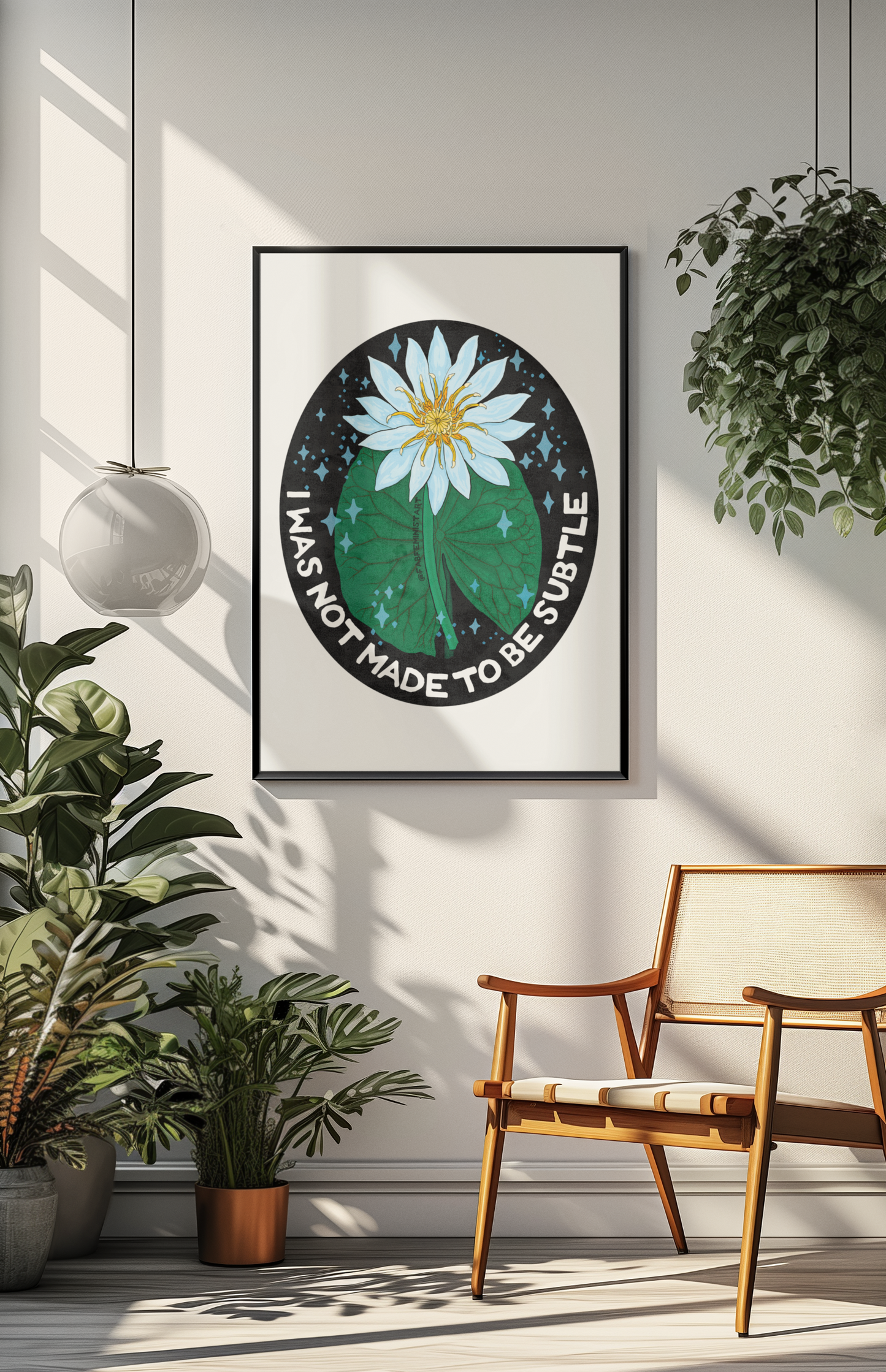 I was not made to be subtle: feminist art print