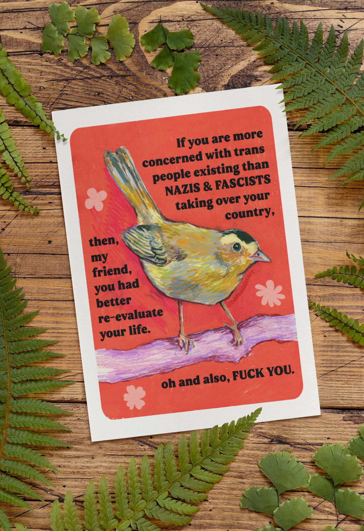 If you are more concerned with trans people existing than naz*s and fasc*sts taking over your country: feminist print