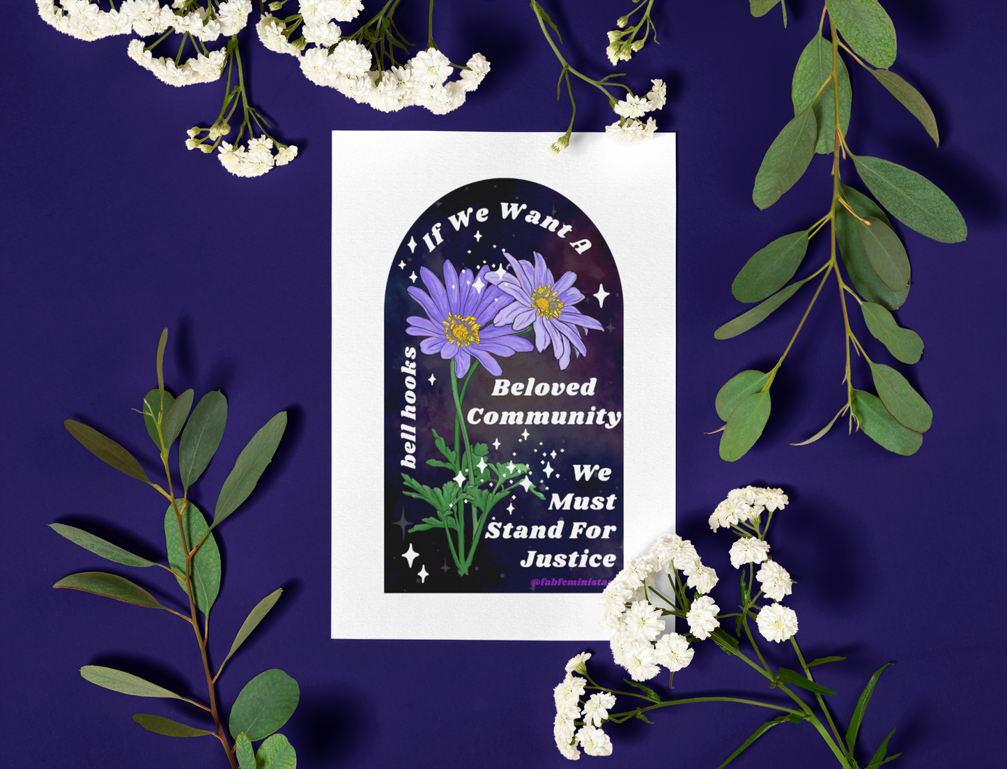 If We Want A Beloved Community We Must Stand For Justice, bell hooks: Feminist Art Print