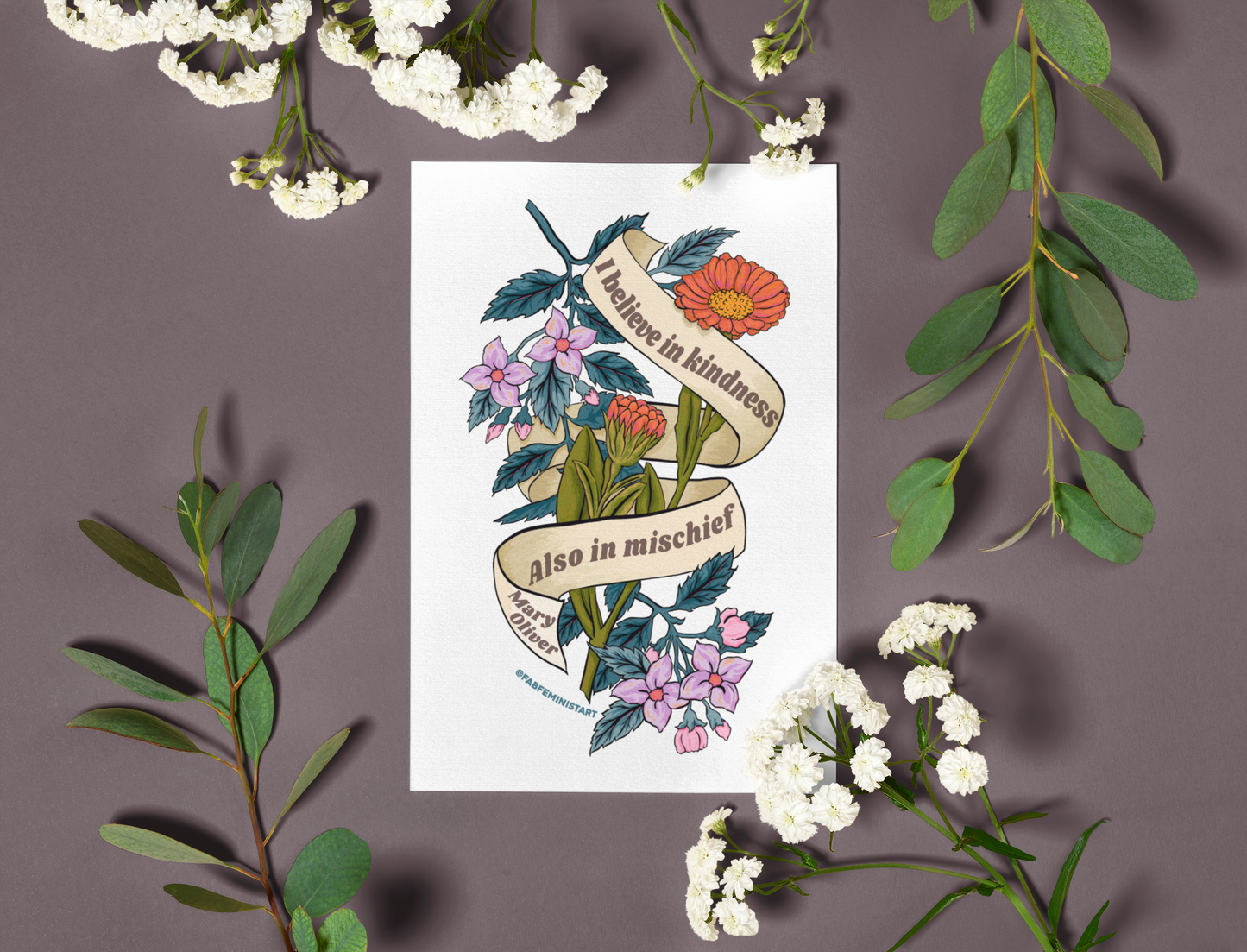 I believe in kindness. Also in mischief, Mary Oliver: Feminist Art Print