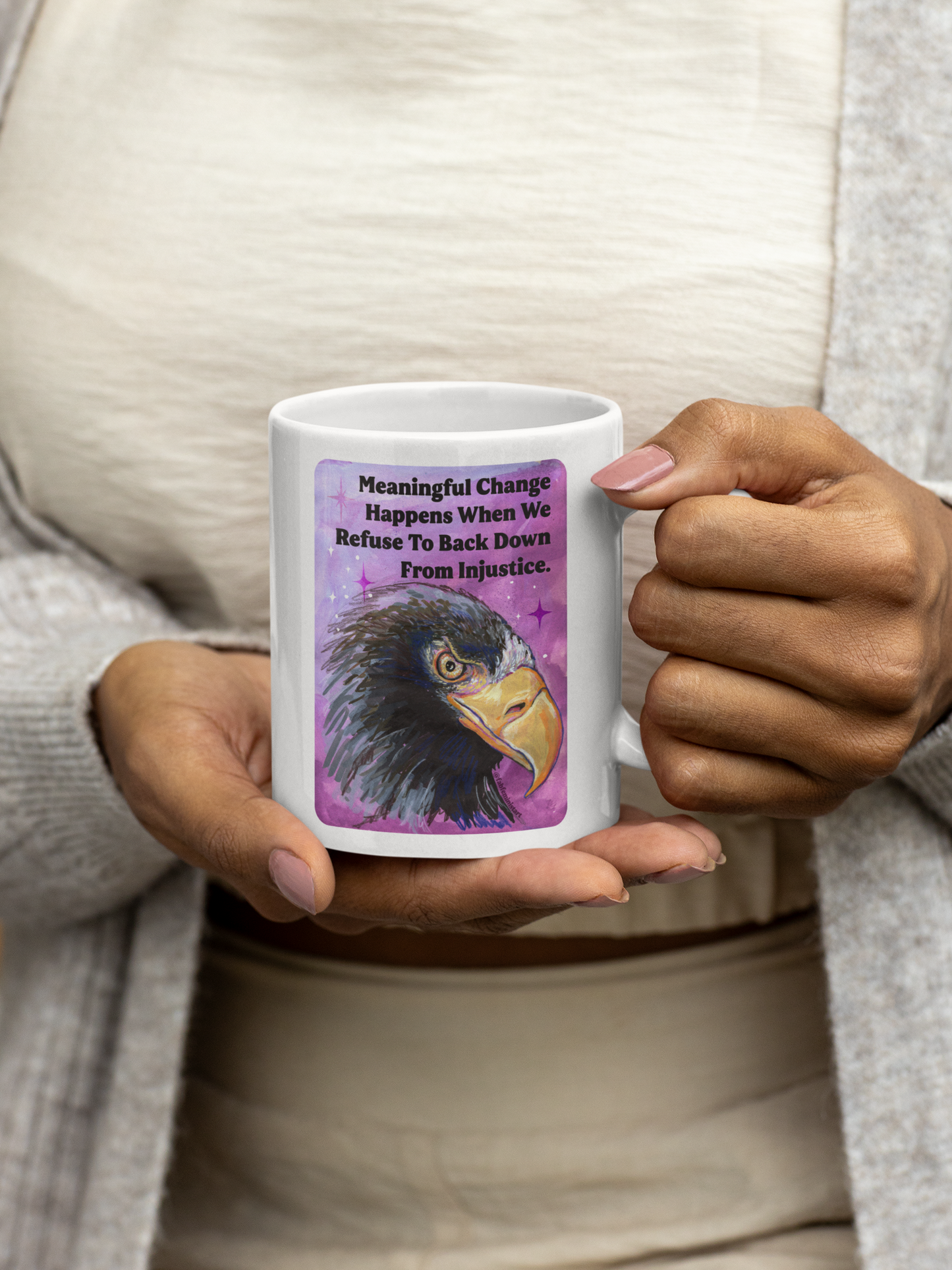 Meaningful Change Happens When We Refuse To Back Down From Injustice: Feminist Mug