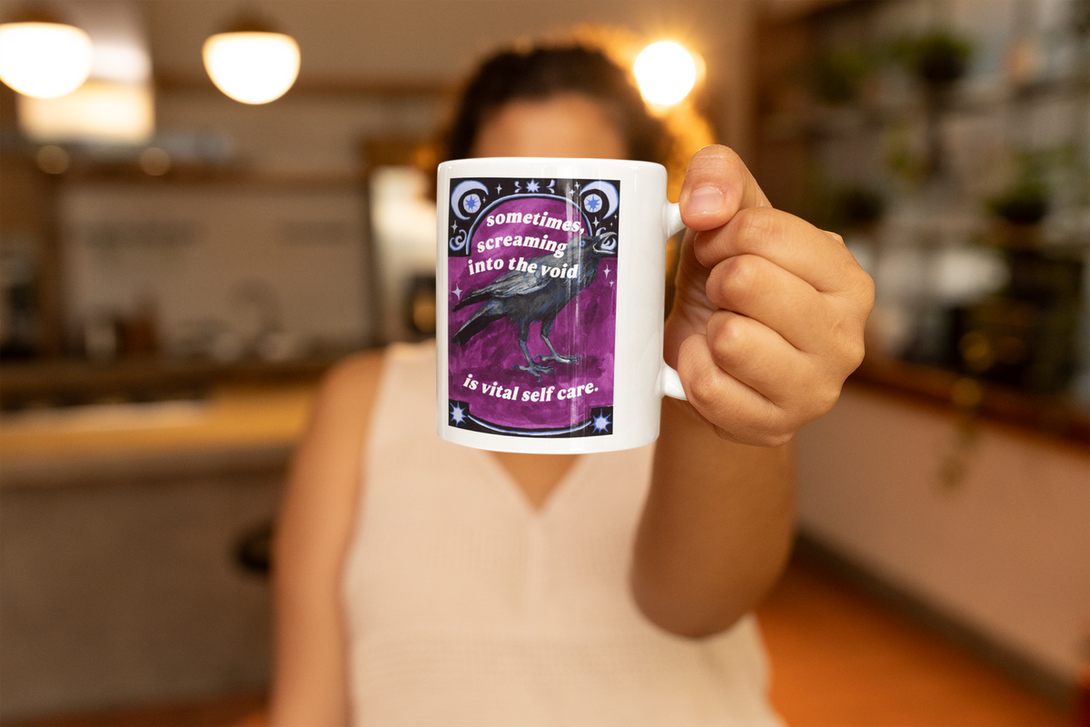 Sometimes Screaming Into The Void Is Vital Self Care: Feminist Mug