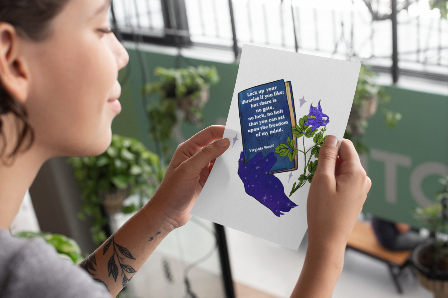 Lock up your libraries if you like; but there is no gate, no lock, no bolt that you can set upon the freedom of my mind, Virginia Woolf: Feminist Print