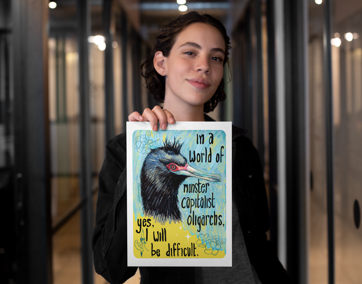In a World of Monster Capitalist Oligarchs, Yes, I Will Be Difficult: Feminist Art Print