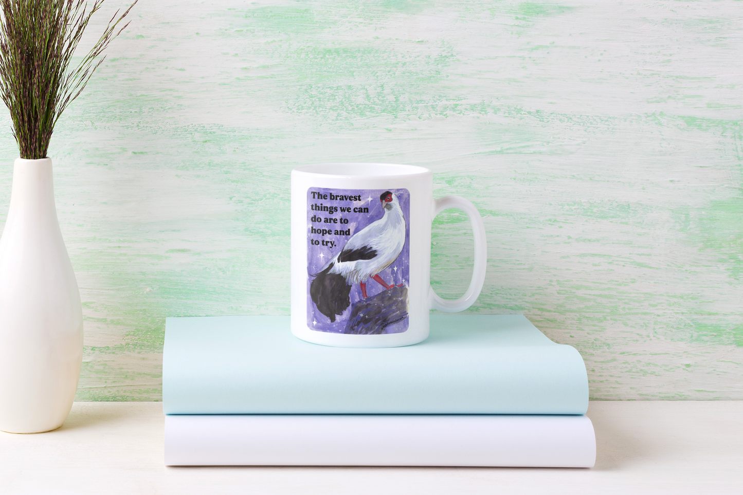 The bravest things we can do are to hope and to try: feminist mug