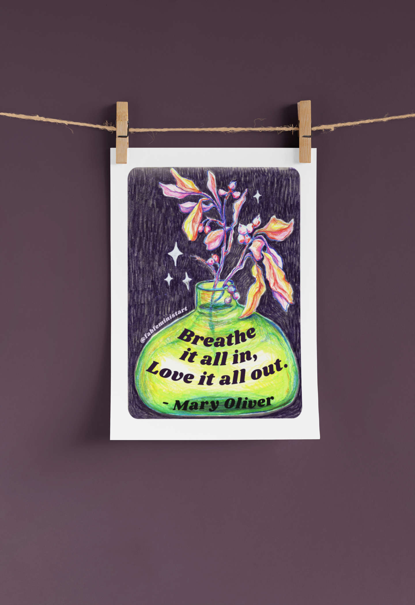 Breathe it all in love it all out, Mary Oliver: Mental health print