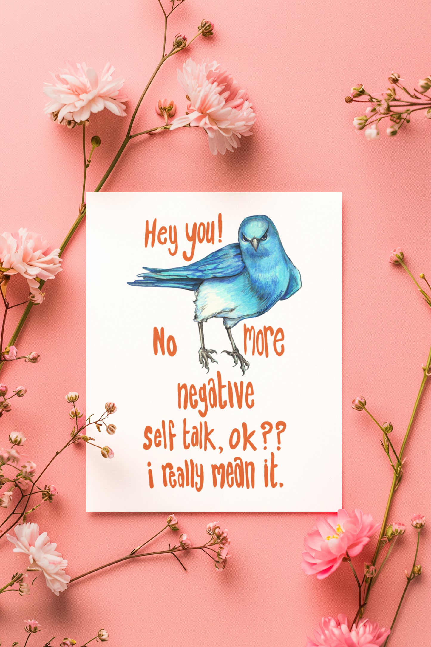 Hey You! No More Negative Self Talk Ok I Really Mean It: Mental Health Art Print