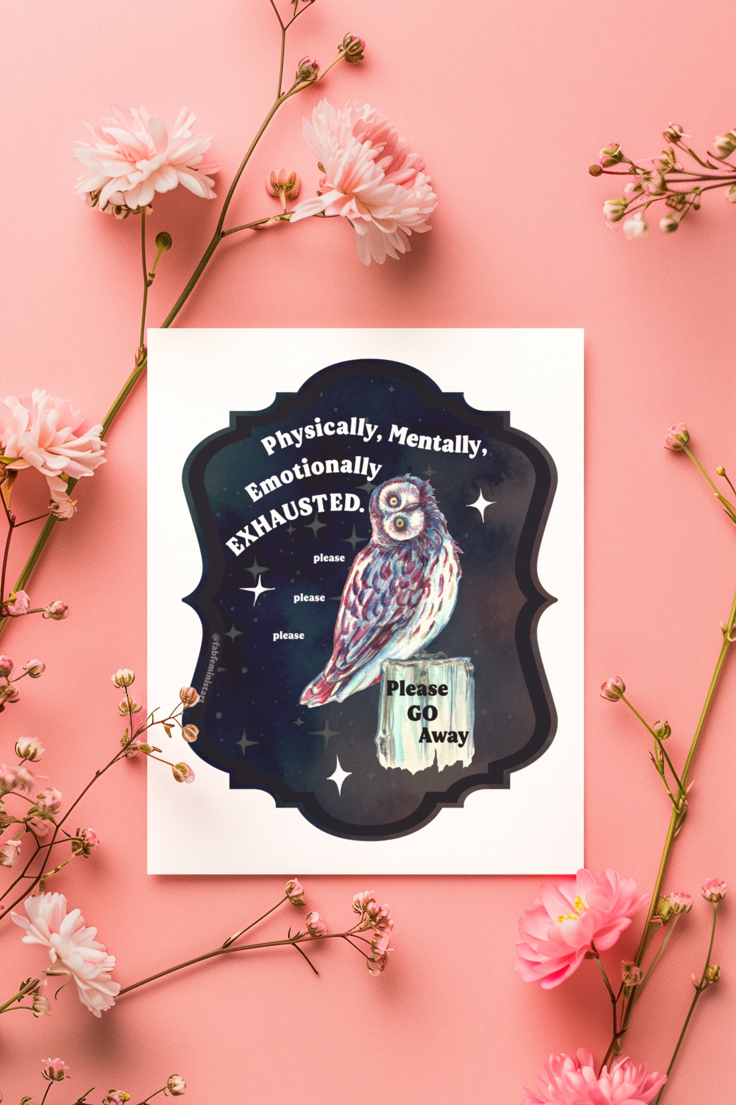 Physically Mentally Emotionally Exhausted: Mental Health Art Print