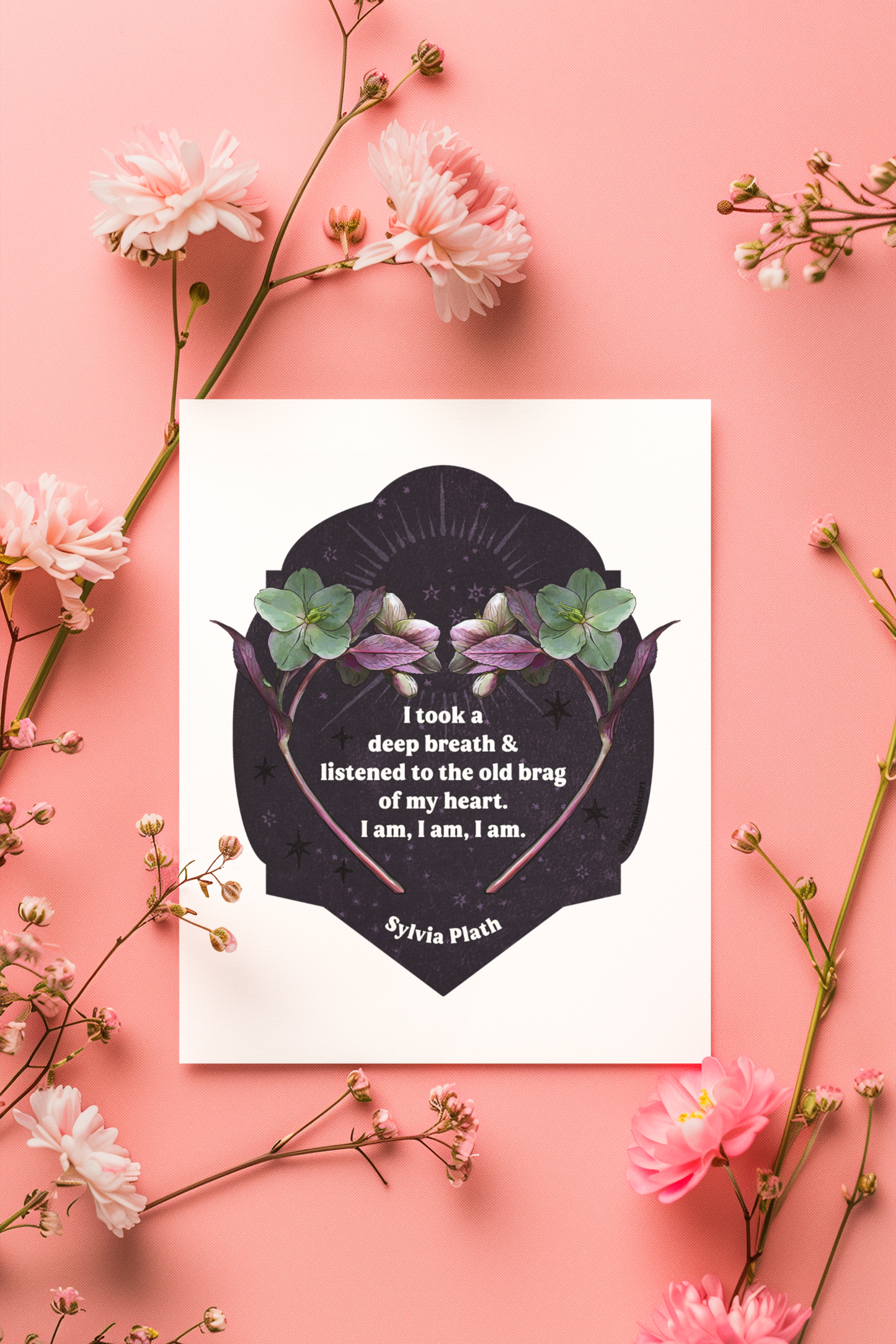I took a deep breath and listened to the old brag of my heart I am I am I am, Sylvia Plath: Feminist Art Print