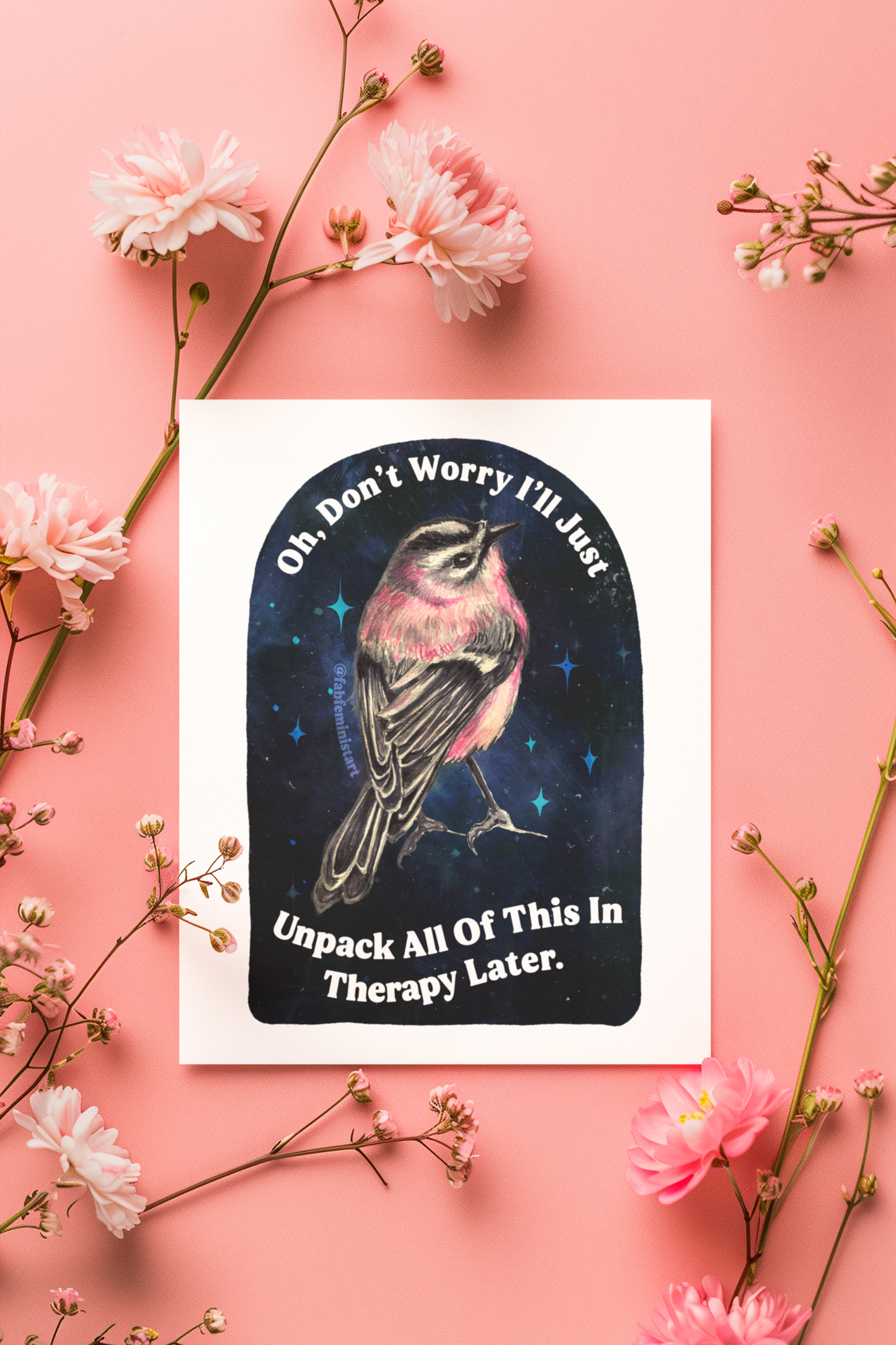 Oh Don't Worry I'll Just Unpack All Of This In Therapy Later: Mental Health Art Print